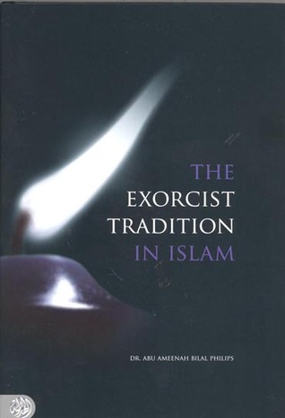 The exorcist tradition in islam pdf by bilal philips sayings